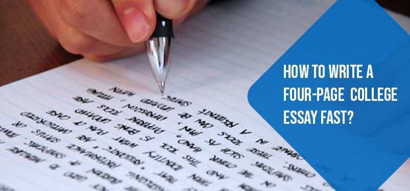 How to Write a Four-Page College Essay Fast?