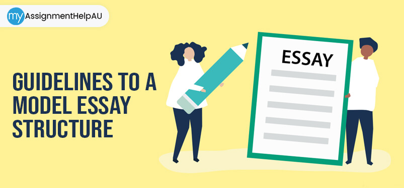 Guidelines To A Model Essay Structure