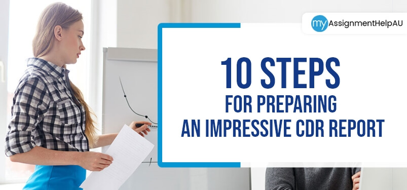 10 Steps for Preparing an Impressive CDR Report