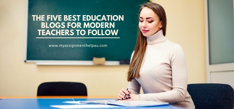 The Five Best Education Blogs for Modern Teachers to Follow