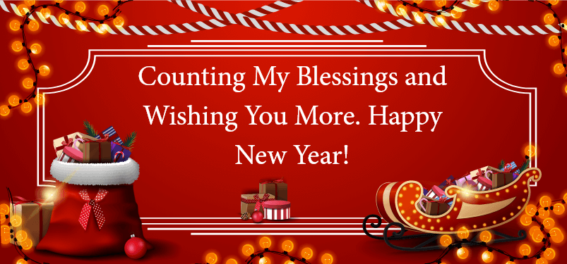 Counting My Blessings and Wishing You More. Happy New Year!