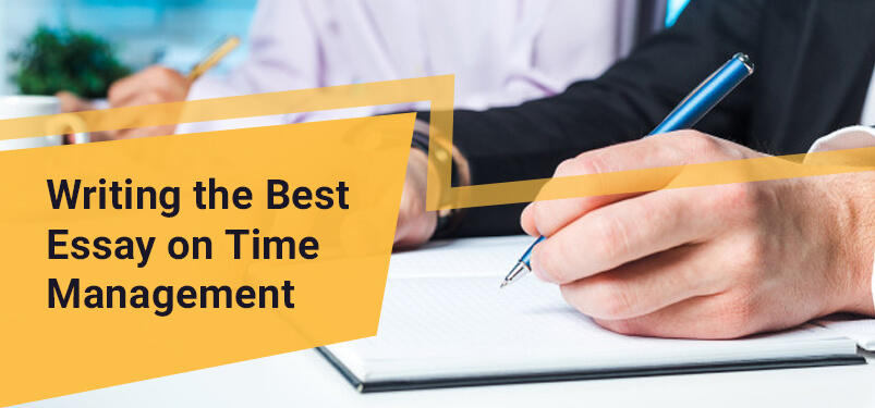 Writing the Best Essay on Time Management