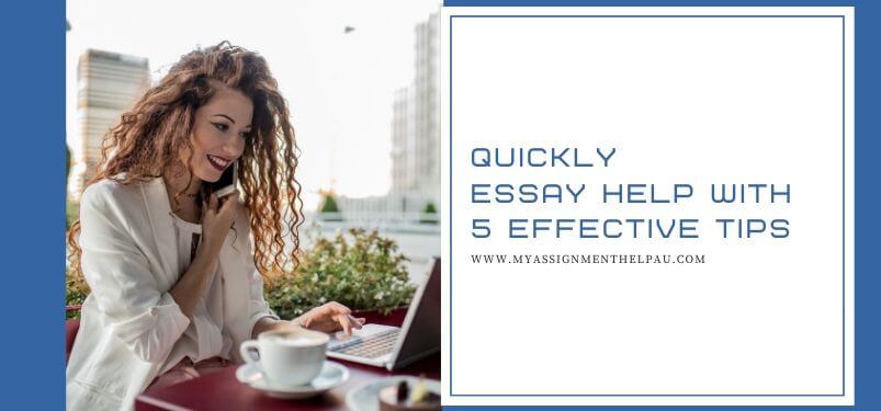 Quickly Essay Help With 5 Effective Tips